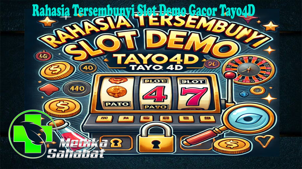 Rahasia Tersembunyi Slot Demo Gacor Tayo4D